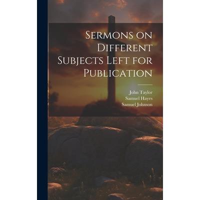 Sermons on Different Subjects Left for Publication | 拾書所