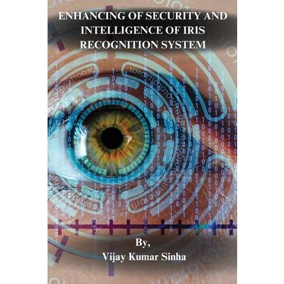 Enhancing of Security and Intelligence of Iris Recognition System | 拾書所