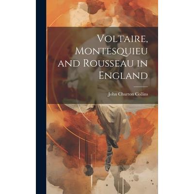 Voltaire, Montesquieu and Rousseau in England | 拾書所