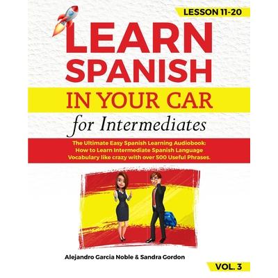 LEARN SPANISH IN YOUR CAR for Intermediates | 拾書所