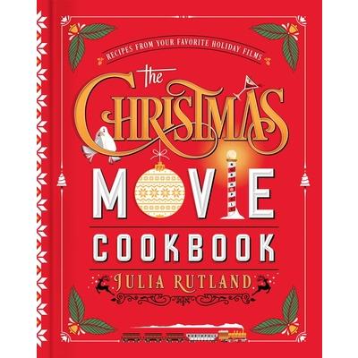 The Christmas Movie Cookbook