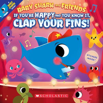 If You’re Happy and You Know It, Clap Your Fins (Baby Shark and Friends)