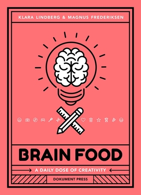 Brain FoodA Daily Dose of Creativity