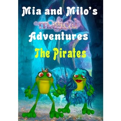 Mia and Milo’s Magical Adventures - The Pirates