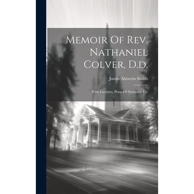 Memoir Of Rev. Nathaniel Colver, D.d. | 拾書所