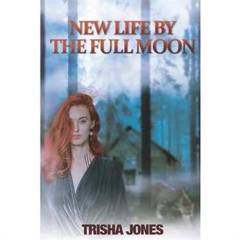 New Life by the Full Moon