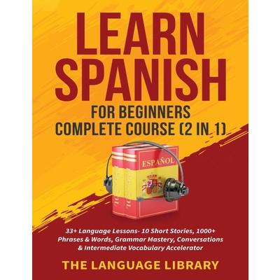 Learn Spanish For Beginners Complete Course (2 in 1) | 拾書所