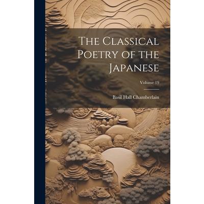 The Classical Poetry of the Japanese; Volume 19 | 拾書所