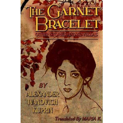 The Garnet Bracelet, other stories and novellas
