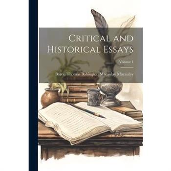 Critical and Historical Essays; Volume 1