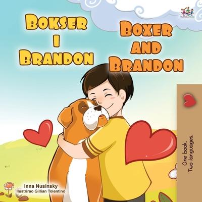 Boxer and Brandon (Croatian English Bilingual Children’s Book)