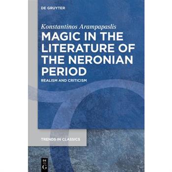Magic in the Literature of the Neronian Period