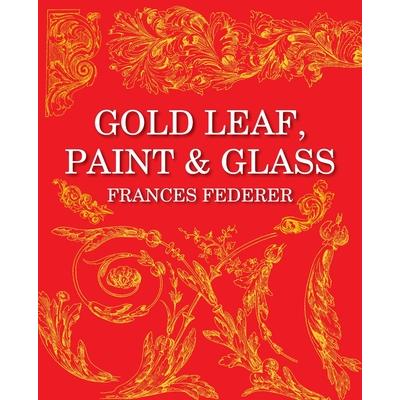 Gold Leaf, Paint & Glass | 拾書所