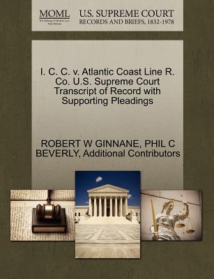 I. C. C. V. Atlantic Coast Line R. Co. U.S. Supreme Court Transcript of Record with Supporting Pleadings
