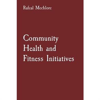 Community Health and Fitness Initiatives