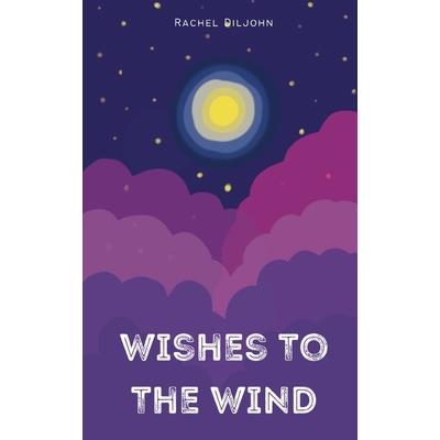 Wishes To The Wind