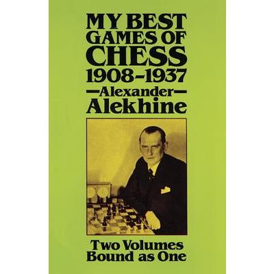 My Best Games of Chess 1908-1937