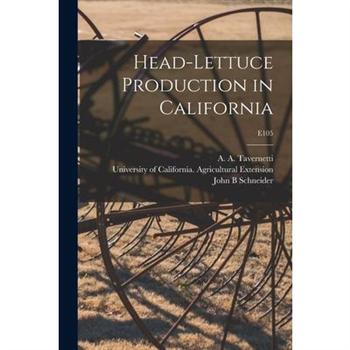 Head-lettuce Production in California; E105