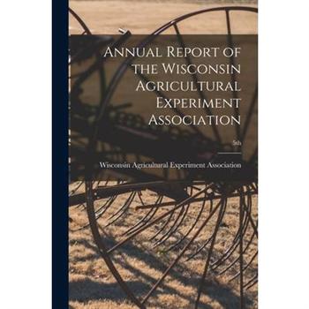 Annual Report of the Wisconsin Agricultural Experiment Association; 5th