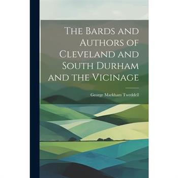 The Bards and Authors of Cleveland and South Durham and the Vicinage