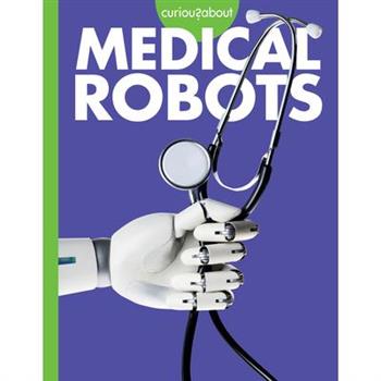 Curious about Medical Robots
