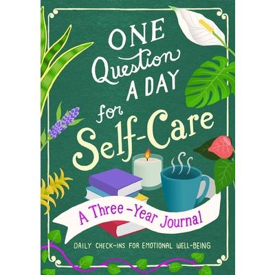 One Question a Day for Self-Care: A Three-Year Journal