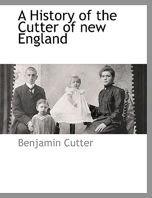 A History of the Cutter of New England