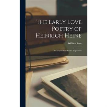 The Early Love Poetry of Heinrich Heine