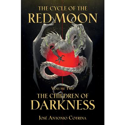 The Cycle of the Red Moon Volume 2: The Children of Darkness