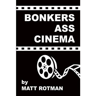 Bonkers Ass Cinema