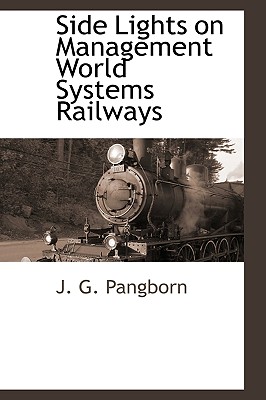 Side Lights on Management World Systems Railways | 拾書所