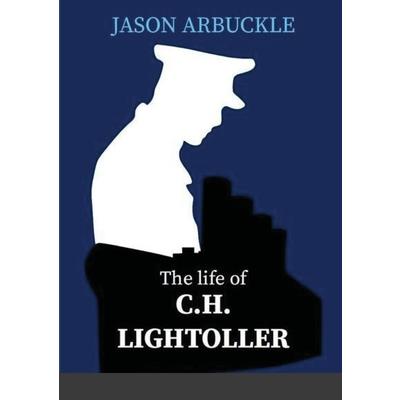 The Life of C. H. Lightoller