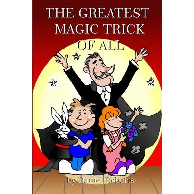 The Greatest Magic Trick of All