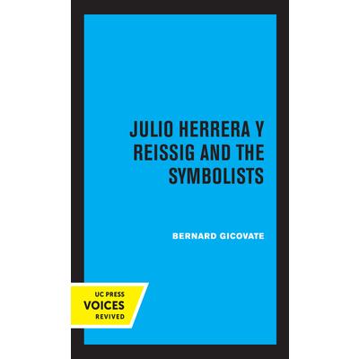 Julio Herrera Y Reissig and the Symbolists | 拾書所