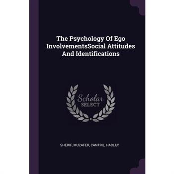 The Psychology Of Ego InvolvementsSocial Attitudes And Identifications