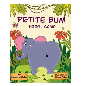 Petite bum, here I comeA book about peer pressure and body acceptance