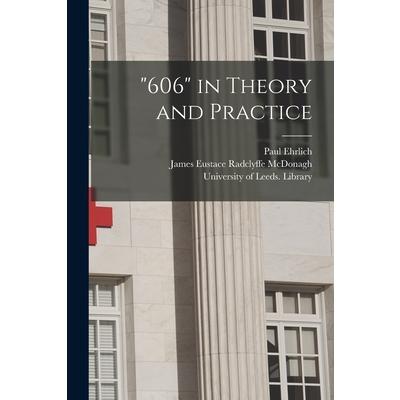 606 in Theory and Practice