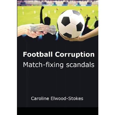 Football Corruption Match fixing scandals | 拾書所