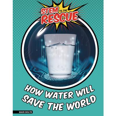 How Water Will Save the World
