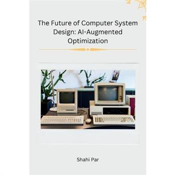 The Future of Computer System Design