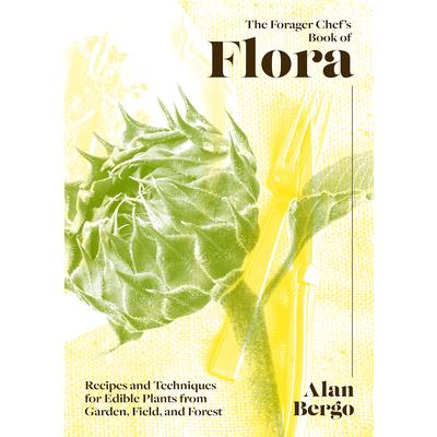 The Forager Chef’s Book of Flora