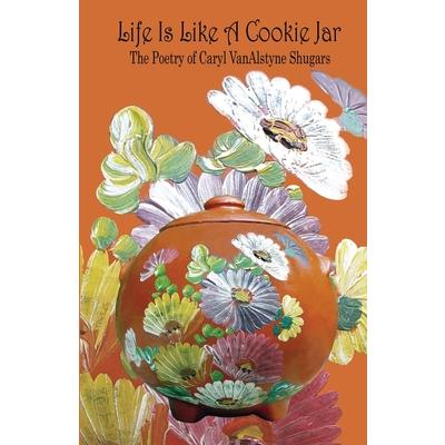 Life Is Like a Cookie Jar