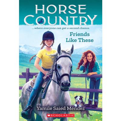 Friends Like These (Horse Country #2)