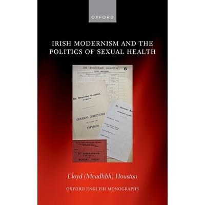 Irish Modernism and the Politics of Sexual Health