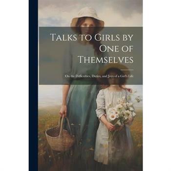 Talks to Girls by One of Themselves