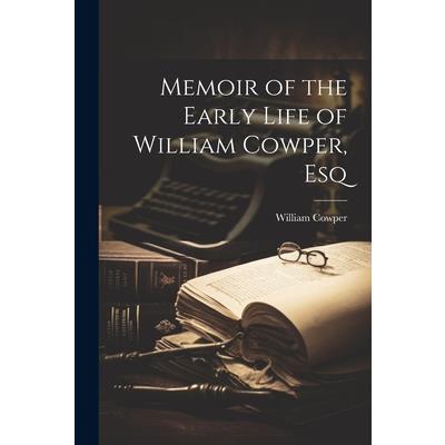 Memoir of the Early Life of William Cowper, Esq | 拾書所