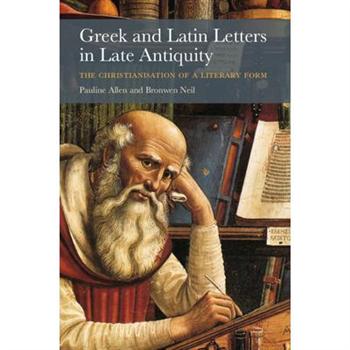 Greek and Latin Letters in Late Antiquity