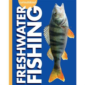 Curious about Freshwater Fishing