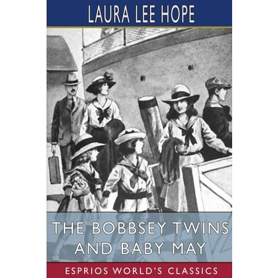 The Bobbsey Twins and Baby May (Esprios Classics)