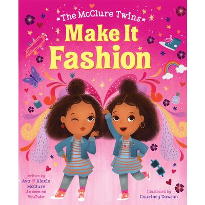 The McClure Twins: Make It Fashion
